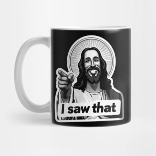 I SAW THAT Jesus MeMe Mug